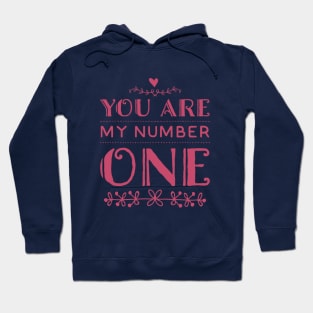 You Are My Number One Be my valentine Lovely cute valentines day Hoodie